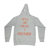 It'll Be Okay, I Promise Hoodie (Ash Grey)