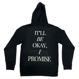 It'll Be Okay, I Promise Hoodie (Black)