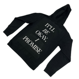 It'll Be Okay, I Promise Hoodie (Black)