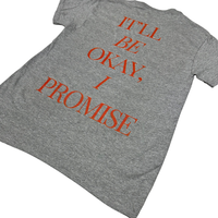 It'll Be Okay, I Promise Short Sleeve (Ash Grey)