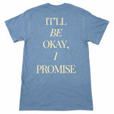 It'll Be Okay, I Promise Short Sleeve (Indigo Blue)